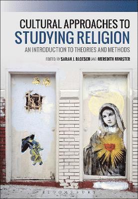 Sarah J. Bloesch, M. Cooper Minister - Cultural Approaches to Studying Religion, Häftad