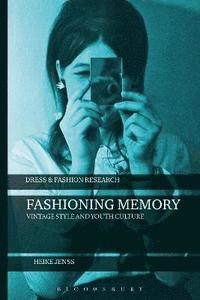 bokomslag Fashioning Memory