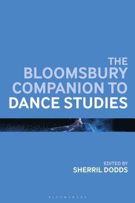 bokomslag Bloomsbury Companion to Dance Studies