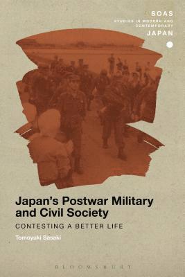Tomoyuki Sasaki, Christopher Gerteis - Japan's Postwar Military and Civil Society, Häftad