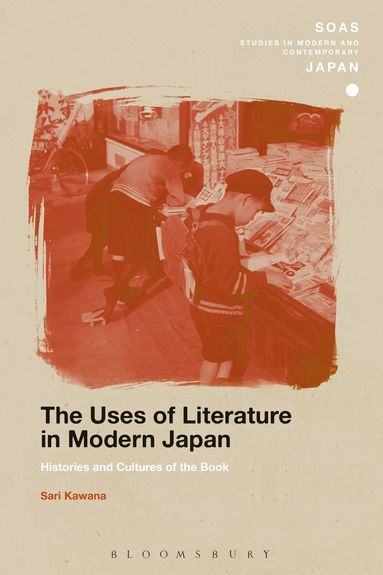 Sari Kawana, Christopher Gerteis - Uses of Literature in Modern Japan, Inbunden