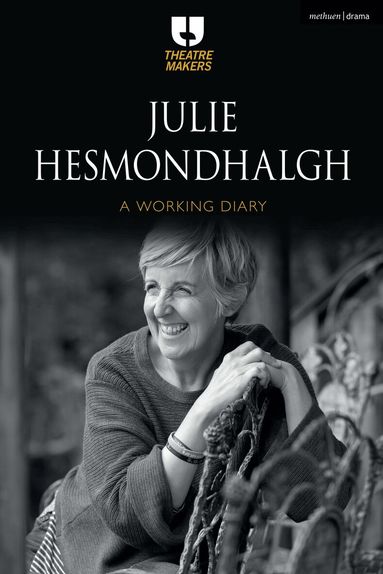 Julie Hesmondhalgh - Julie Hesmondhalgh: A Working Diary, Häftad