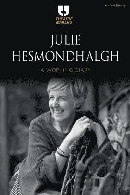 bokomslag Hesmondhalgh, J: Julie Hesmondhalgh: A Working Diary