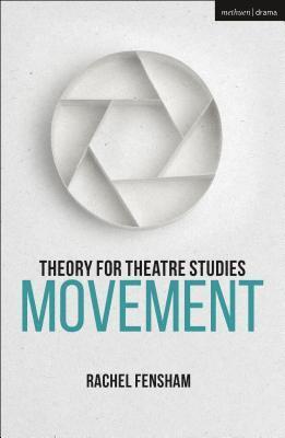 Theory for Theatre Studies: Movement 1