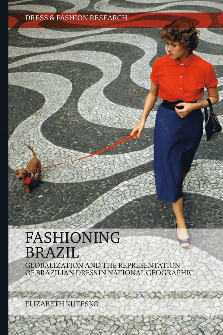 Elizabeth Kutesko, Joanne B. Eicher - Fashioning Brazil, Inbunden