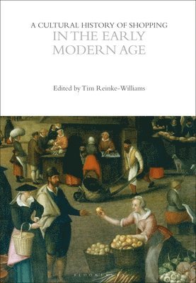 bokomslag A Cultural History of Shopping in the Early Modern Age