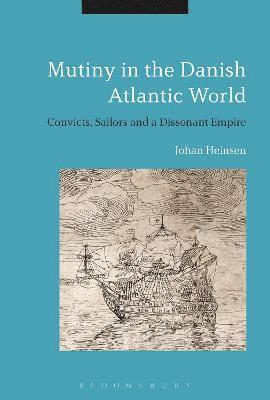 bokomslag Mutiny in the Danish Atlantic World