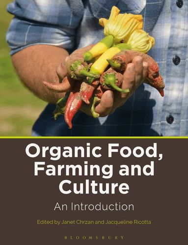 Janet Chrzan, Jacqueline Ricotta - Organic Food, Farming and Culture, Inbunden