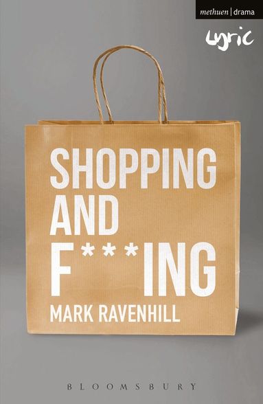 Mark Ravenhill - Shopping and F***ing, Häftad