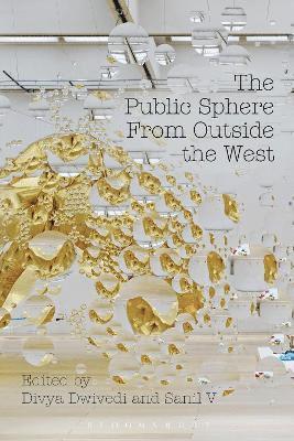 Divya Dwivedi, Sanil V - Public Sphere From Outside the West, Häftad