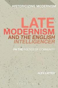 bokomslag Late Modernism and 'The English Intelligencer'