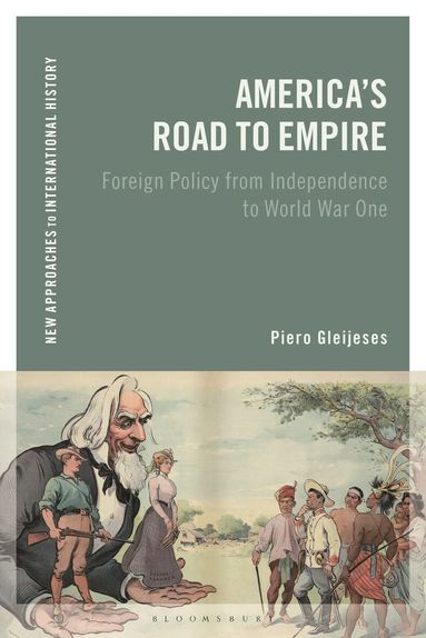 Piero Gleijeses, Thomas Zeiler - America's Road to Empire, Häftad