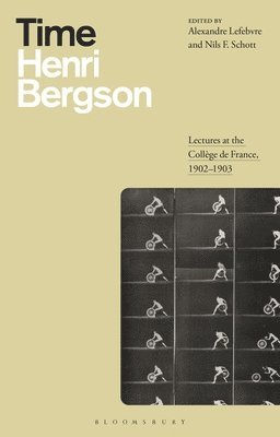 Henri Bergson, Frédéric Worms - Time: Lectures at the College de France, 1902-1903, Inbunden
