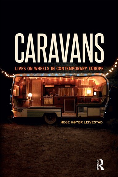 Hege Høyer Leivestad - Caravans, Inbunden