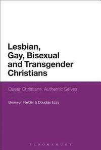 bokomslag Lesbian, Gay, Bisexual and Transgender Christians