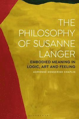 bokomslag The Philosophy of Susanne Langer