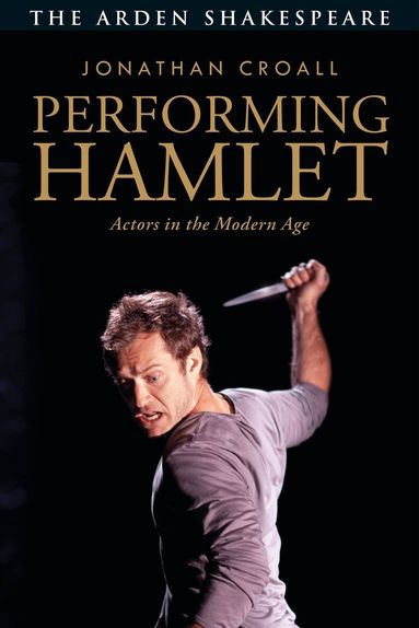 Jonathan Croall - Performing Hamlet, Häftad