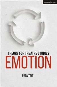bokomslag Theory for Theatre Studies: Emotion