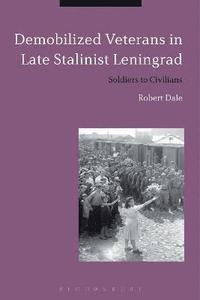 bokomslag Demobilized Veterans in Late Stalinist Leningrad