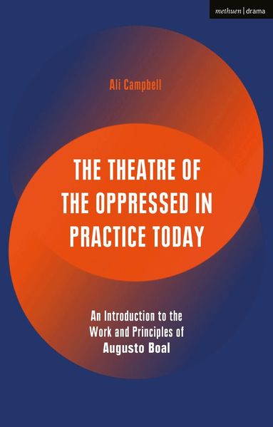 Ali Campbell - Theatre of the Oppressed in Practice Today, Inbunden