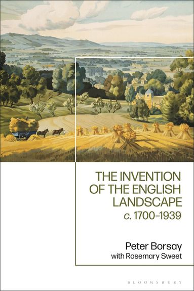 Peter Borsay, Rosemary Sweet - Invention of the English Landscape, Inbunden