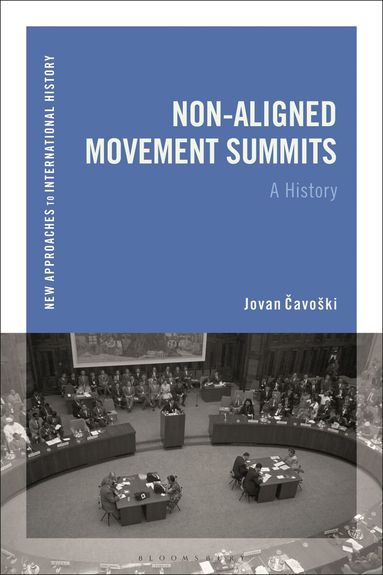 Jovan Cavoški, Thomas Zeiler - Non-Aligned Movement Summits, Inbunden
