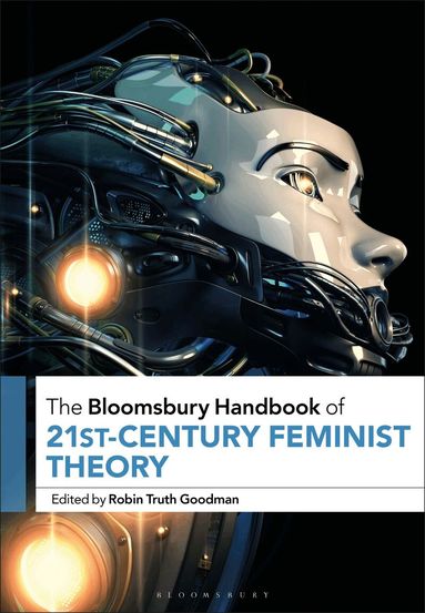 Robin Truth Goodman - Bloomsbury Handbook of 21st-Century Feminist Theory, Inbunden