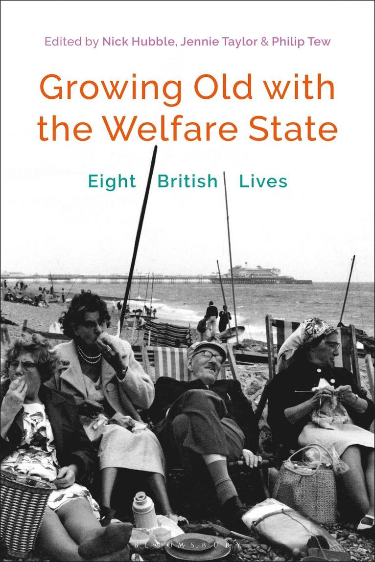 Nick Hubble, Jennie Taylor, Philip Tew - Growing Old with the Welfare State, Inbunden