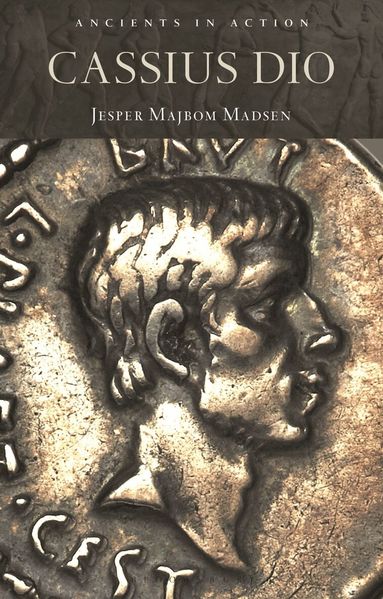 Jesper Majbom Madsen - Cassius Dio, Inbunden