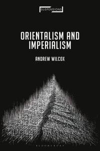 bokomslag Orientalism and Imperialism