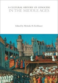 bokomslag Cultural History of Genocide in the Middle Ages