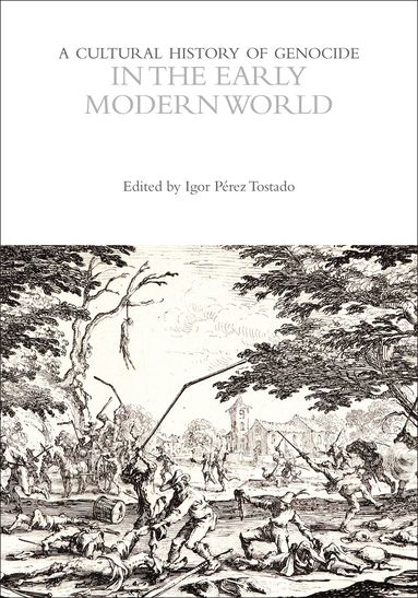Elisa von Joeden-Forgey - Cultural History of Genocide in the Early Modern World, Inbunden