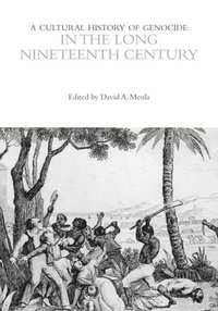bokomslag Cultural History of Genocide in the Long Nineteenth Century