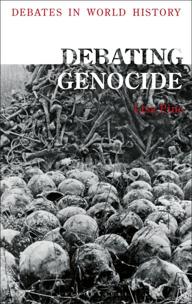 Lisa Pine, Peter N. Stearns - Debating Genocide, Häftad