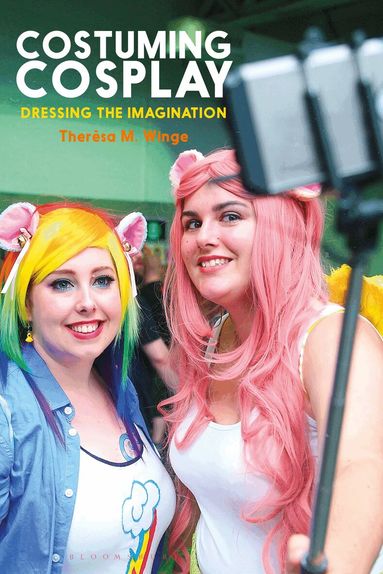Therèsa M. Winge, Joanne B. Eicher - Costuming Cosplay, Inbunden