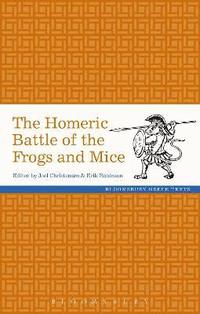 bokomslag The Homeric Battle of the Frogs and Mice
