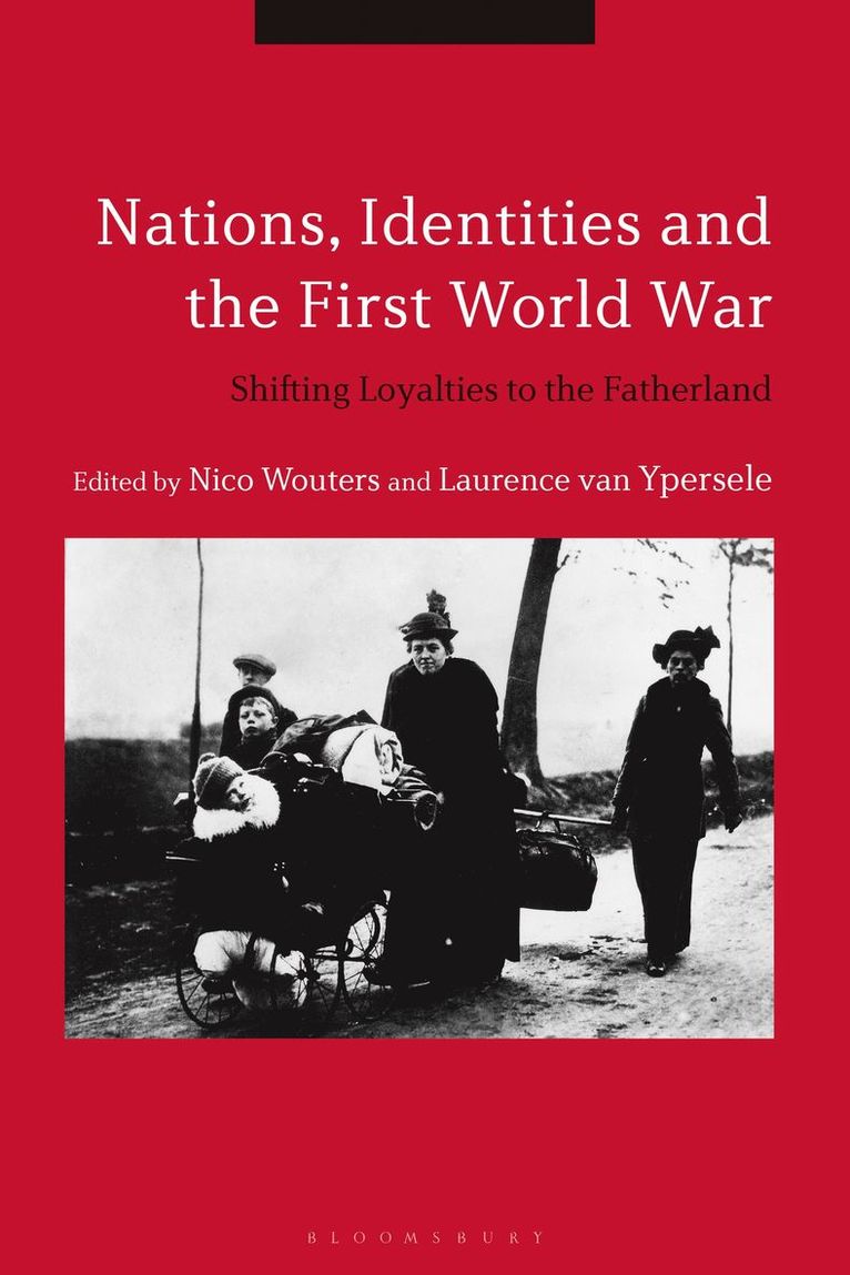 Nico Wouters, Laurence van Ypersele, Laurence Van Ypersele - Nations, Identities and the First World War, Inbunden