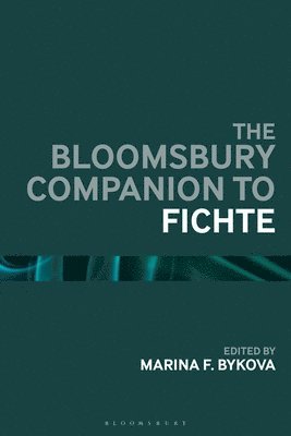 bokomslag The Bloomsbury Handbook of Fichte