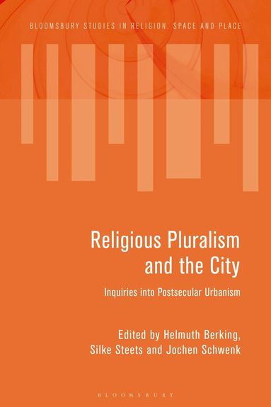 Helmuth Berking, Silke Steets, Jochen Schwenk - Religious Pluralism and the City, Inbunden