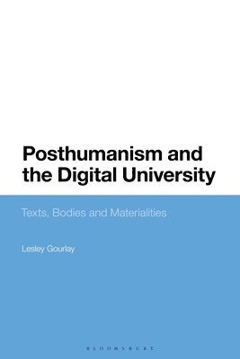 bokomslag Posthumanism and the Digital University