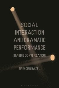 bokomslag Social Interaction and Dramatic Performance