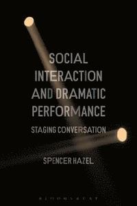 bokomslag Social Interaction and Dramatic Performance