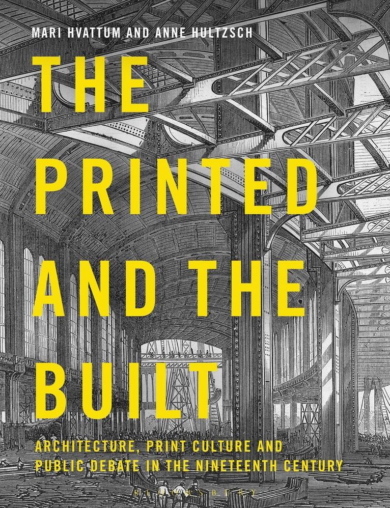 Mari Hvattum, Anne Hultzsch, Norway) Hvattum, Mari (The Oslo School of Architecture and Design, Norway) Hultzsch, Anne (The Oslo School of Architecture and Design - Printed and the Built, Häftad