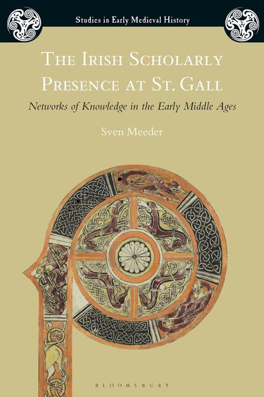 Sven Meeder, Ian Wood - Irish Scholarly Presence at St. Gall, Inbunden