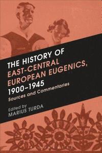 bokomslag The History of East-Central European Eugenics, 1900-1945