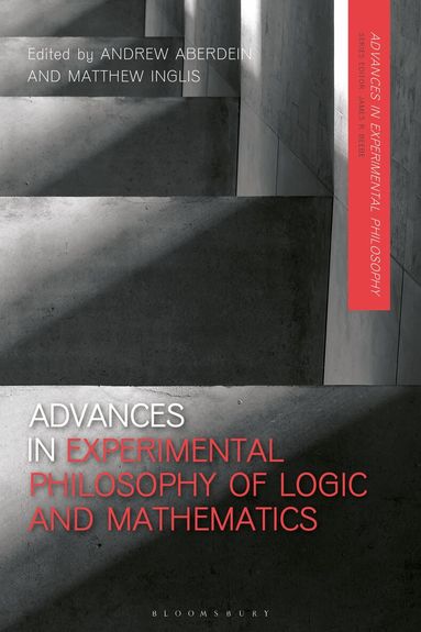 Andrew Aberdein, Matthew Inglis - Advances in Experimental Philosophy of Logic and Mathematics, Inbunden