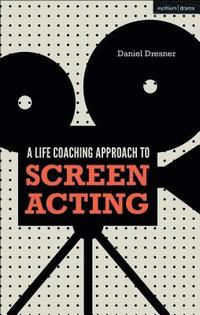 bokomslag A Life-coaching Approach to Screen Acting