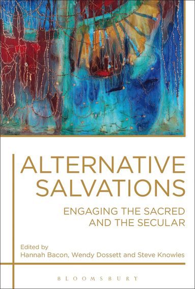 Hannah Bacon, Wendy Dossett, Steve Knowles - Alternative Salvations, Häftad