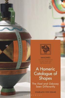 Charlayn von Solms, South Africa) Solms, Charlayn von (Independent Artist, Charlayn Von Solms, Filippo Carlà-Uhink - Homeric Catalogue of Shapes, Inbunden