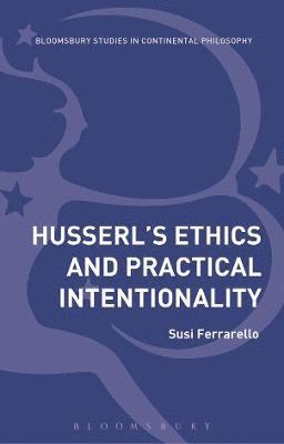 bokomslag Husserls Ethics and Practical Intentionality